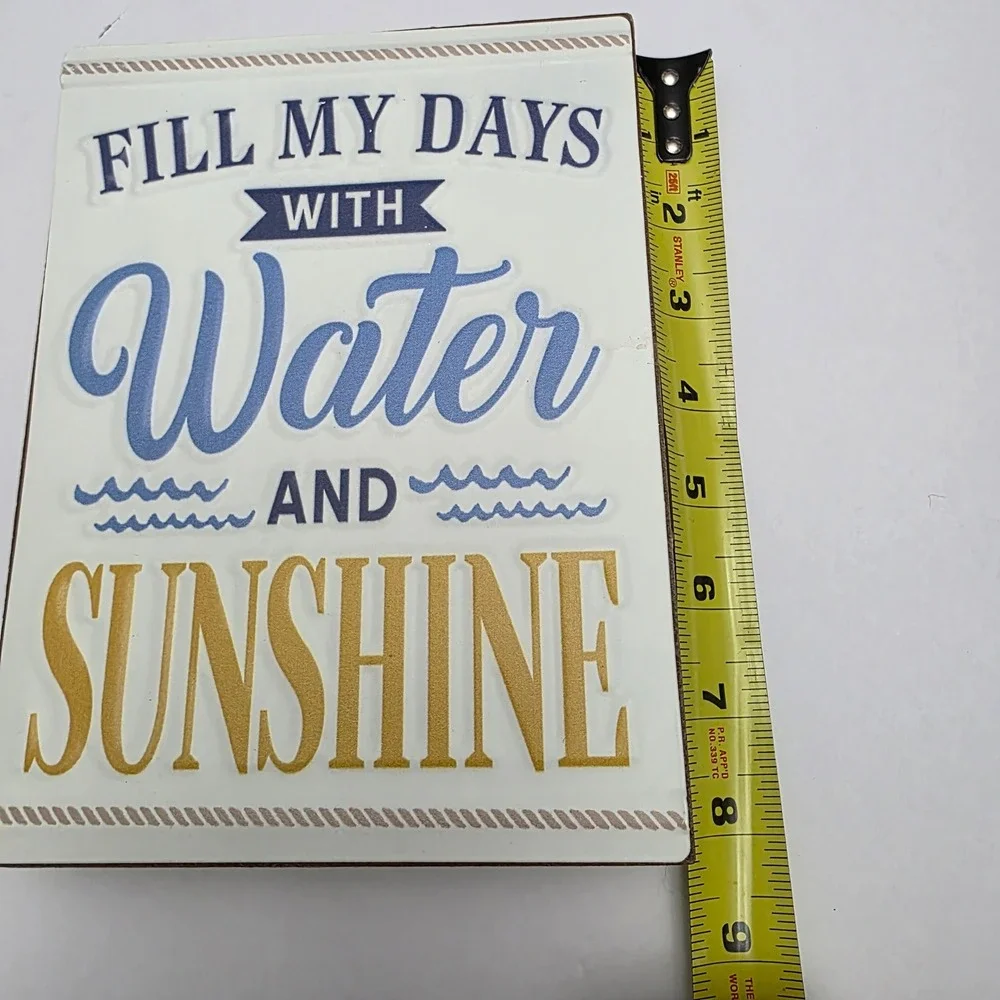 Ashland Fill My Days With Water Sunshine Tabletop Decor‎ Sign - Picture 6 of 7
